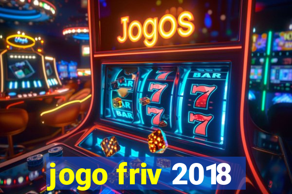 jogo friv 2018